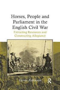 Bokomslag för "Horses, People and Parliament in the English Civil War"