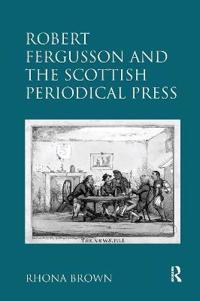 Robert Fergusson and the Scottish Periodical Press