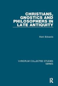 Kirjan kansi "Christians, Gnostics and Philosophers in Late Antiquity"