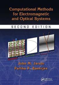 Computational Methods for Electromagnetic and Optical Systems