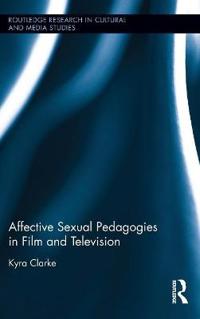Bokomslag för "Affective Sexual Pedagogies in Film and Television"