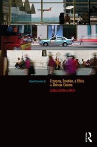 Bokomslag för "Economy, Emotion, and Ethics in Chinese Cinema"