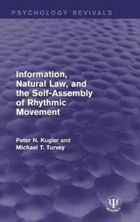 Bokomslag för "Information, Natural Law, and the Self-Assembly of Rhythmic Movement"