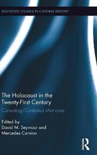 Bokomslag för "The Holocaust in the Twenty-First Century"
