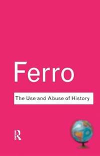 The Use and Abuse of History