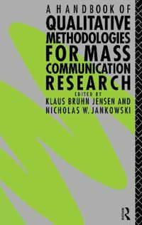 A Handbook of Qualitative Methodologies for Mass Communication Research