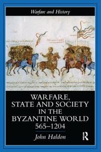 Bokomslag för "Warfare, State And Society In The Byzantine World 565-1204"