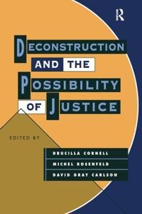 Bokomslag for "Deconstruction and the Possibility of Justice"