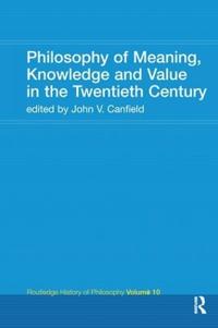 Bokomslag för "Philosophy of Meaning, Knowledge and Value in the 20th Century"