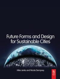 Bokomslag for "Future Forms and Design For Sustainable Cities"