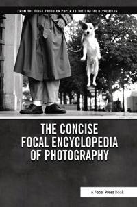 Bokomslag för "The Concise Focal Encyclopedia of Photography"