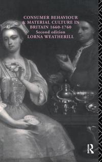 Bokomslag för "Consumer Behaviour and Material Culture in Britain, 1660-1760"