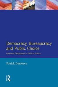 Democracy, Bureaucracy and Public Choice