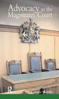 Bokomslag för "Advocacy in the Magistrates' Court"