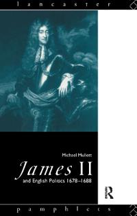Bokomslag för "James II and English Politics 1678-1688"