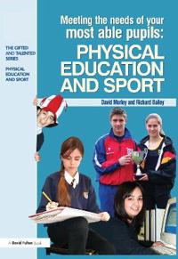 Bokomslag för "Meeting the Needs of Your Most Able Pupils in Physical Education & Sport"