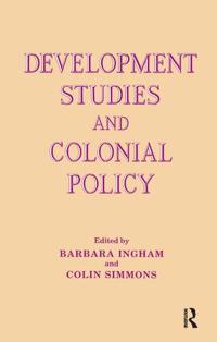 Bokomslag för "Development Studies and Colonial Policy"