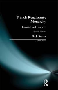 Bokomslag för "French Renaissance Monarchy"