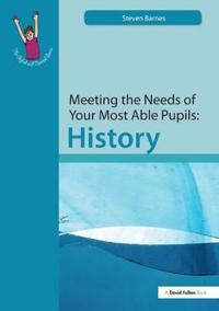 Bokomslag for "Meeting the Needs of Your Most Able Pupils: History"