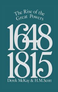 Bokomslag för "The Rise of the Great Powers 1648 - 1815"