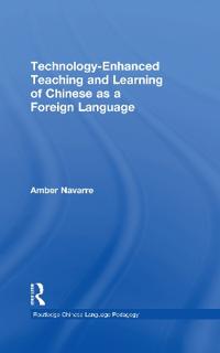 Technology-Enhanced Teaching and Learning of Chinese as a Foreign Language