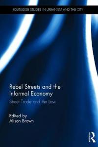 Rebel Streets and the Informal Economy
