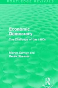 Economic Democracy (Routledge Revivals)