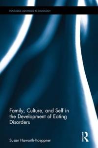 Bokomslag för "Family, Culture, and Self in the Development of Eating Disorders"