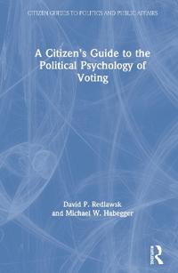 Bokomslag for "A Citizen’s Guide to the Political Psychology of Voting"