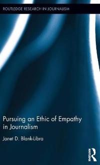 Bokomslag för "Pursuing an Ethic of Empathy in Journalism"