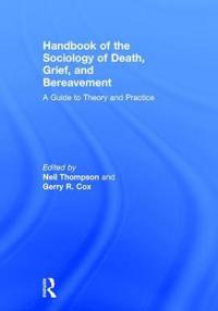 Bokomslag för "Handbook of the Sociology of Death, Grief, and Bereavement"