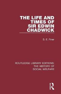 Kirjan kansi "The Life and Times of Sir Edwin Chadwick"