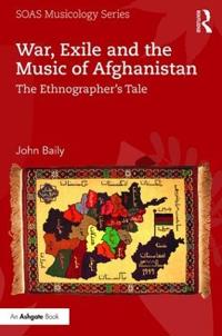 Bokomslag för "War, Exile and the Music of Afghanistan"