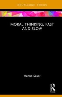 Bokomslag för "Moral Thinking, Fast and Slow"