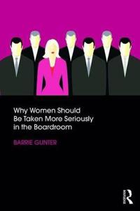 Bokomslag för "Why Women Should be Taken More Seriously in the Boardroom"