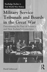Bokomslag för "Military Service Tribunals and Boards in the Great War"