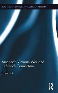 Kirjan kansi "America's Vietnam War and Its French Connection"