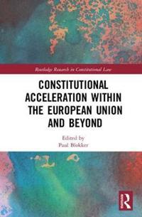 Bokomslag för "Constitutional Acceleration within the European Union and Beyond"