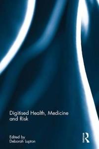 Bokomslag för "Digitised Health, Medicine and Risk"