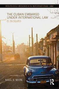 Bokomslag for "The Cuban Embargo under International Law"