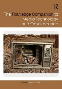 Bokomslag för "The Routledge Companion to Media Technology and Obsolescence"