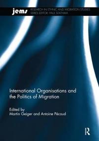 Bokomslag för "International Organisations and the Politics of Migration"