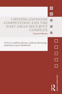 Bokomslag för "Chinese-Japanese Competition and the East Asian Security Complex"