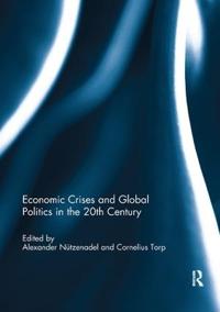 Bokomslag för "Economic Crises and Global Politics in the 20th Century"
