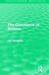 Bokomslag för "Routledge Revivals: The Commerce of Nations (1923)"