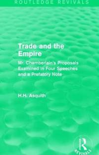 Bokomslag för "Routledge Revivals: Trade and the Empire (1903)"