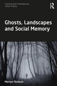 Bokomslag för "Ghosts, Landscapes and Social Memory"