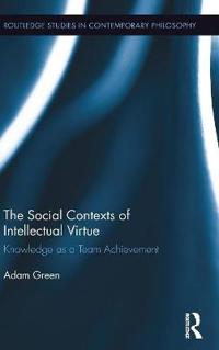 Bokomslag för "The Social Contexts of Intellectual Virtue"