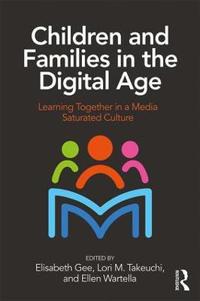 Children and Families in the Digital Age