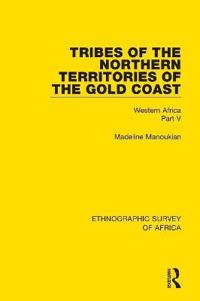 Bokomslag för "Tribes of the Northern Territories of the Gold Coast"